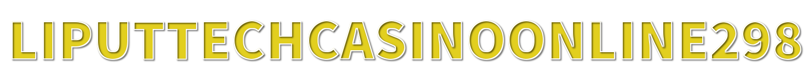 Liputtechcasinoonline298